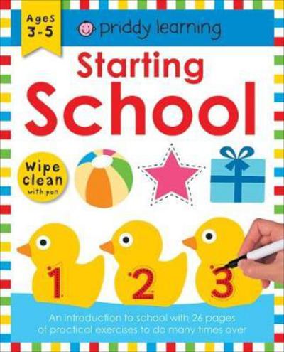 Starting School - Wipe Clean Workbooks - Priddy Books - Książki - Priddy Books - 9781783415984 - 15 maja 2017