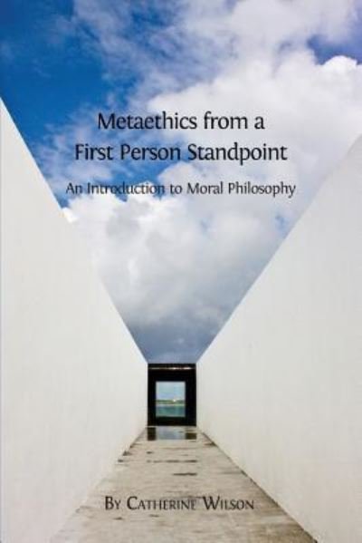 Cover for Catherine Wilson · Metaethics from a First Person Standpoint (Pocketbok) (2016)