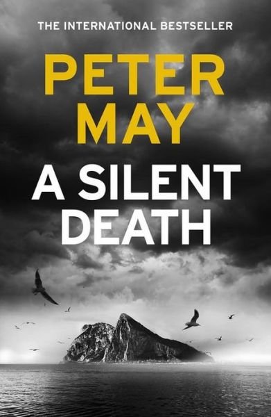 Cover for Peter May · A Silent Death: The scorching new mystery thriller you won't put down (Gebundenes Buch) (2020)