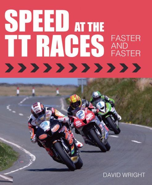 Cover for David Wright · Speed at the TT Races: Faster and Faster (Gebundenes Buch) (2017)