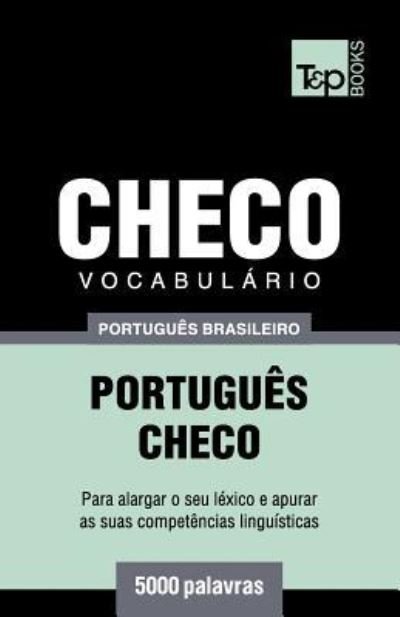 Cover for Andrey Taranov · Vocabulario Portugues Brasileiro-Checo - 5000 palavras (Pocketbok) (2018)