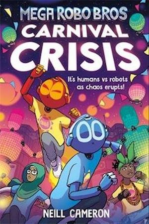 Cover for Neill Cameron · Mega Robo Bros 6: Carnival Crisis - Mega Robo Bros (Paperback Book) (2023)