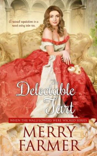 The Delectable Tart - Merry Farmer - Books - Independently Published - 9781793005984 - January 31, 2019