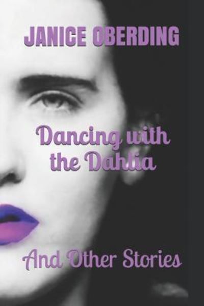 Cover for Janice Oberding · Dancing with the Dahlia (Paperback Book) (2019)