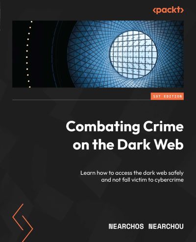 Cover for Nearchos Nearchou · Combating Crime on the Dark Web (Book) (2023)