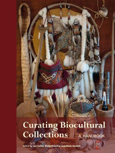 Cover for Jan Salick · Curating Biocultural Collections (Pocketbok) [Illustrated edition] (2014)