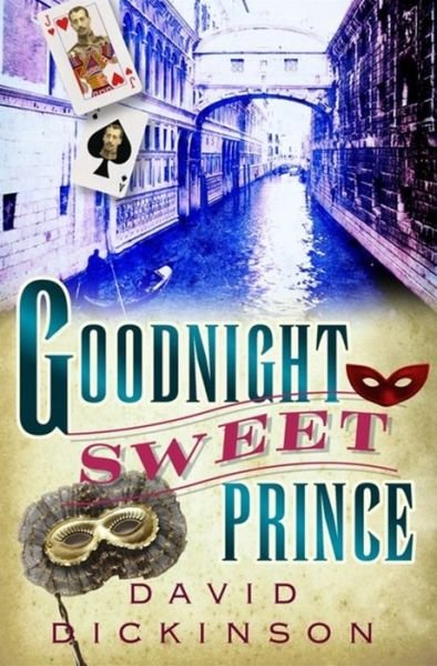 Cover for David Dickinson · Goodnight Sweet Prince - Lord Francis Powerscourt (Paperback Bog) (2007)