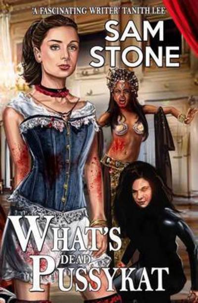 Cover for Sam Stone · What's Dead Pussykat (Paperback Book) (2014)