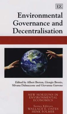 Cover for Albert Breton · Environmental Governance and Decentralisation - New Horizons in Environmental Economics series (Hardcover Book) (2007)