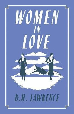 Cover for D.H. Lawrence · Women in Love - Alma Classics Evergreens (Pocketbok) (2023)