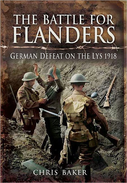 Cover for Chris Baker · Battle for Flanders: German Defeat on the Lys 1918 (Hardcover Book) (2011)