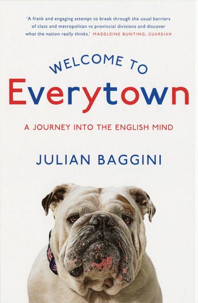 Cover for Julian Baggini · Welcome To Everytown: A Journey Into The English Mind (Paperback Book) (2008)