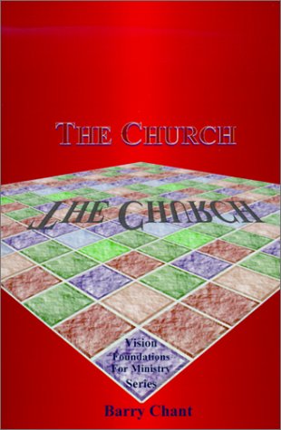 Cover for Barry Chant · The Church (Vision Foundations for Ministry) (Pocketbok) (1988)