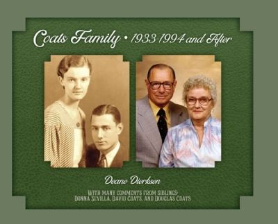 Cover for Deane Dierksen · Coats Family 1933-1994 and After (Hardcover Book) (2021)