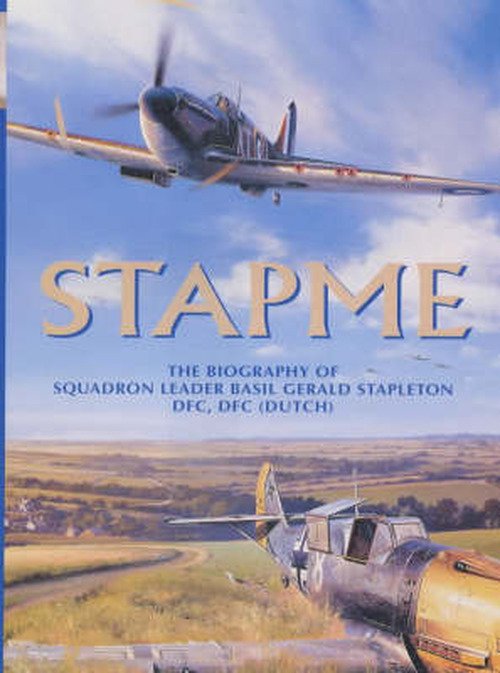 Cover for David Ross · Stapme: the Biography of Squadron Leader Basil Gerald Stapleton Dfc, Dutch Flying Cross (Hardcover Book) (2003)