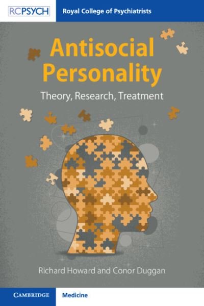 Cover for Howard, Richard (University of Nottingham) · Antisocial Personality: Theory, Research, Treatment (Taschenbuch) [New edition] (2022)