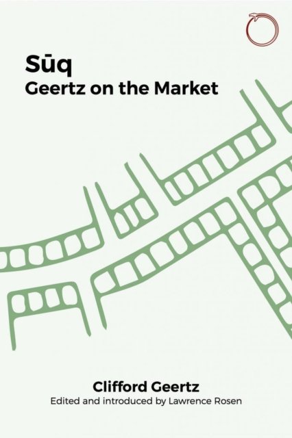 Cover for Clifford Geertz · Suq – Geertz on the Market (Paperback Book) (2023)