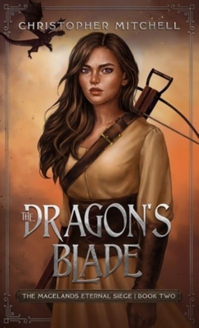 Cover for Christopher Mitchell · The Dragon's Blade : 2 (Inbunden Bok) (2022)