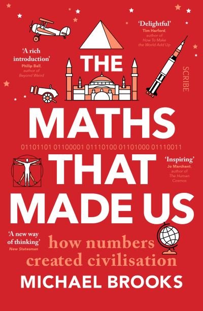 Cover for Michael Brooks · The Maths That Made Us: how numbers created civilisation (Pocketbok) (2022)