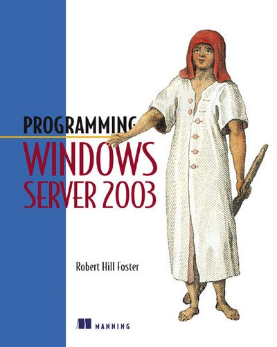Cover for Robert Foster · Programming Windows Server 2003 (Taschenbuch) (2003)