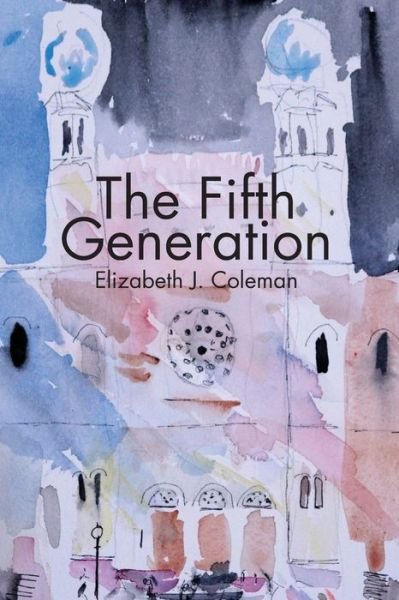 Cover for Elizabeth J. Coleman · The fifth generation poems (Bok) (2016)
