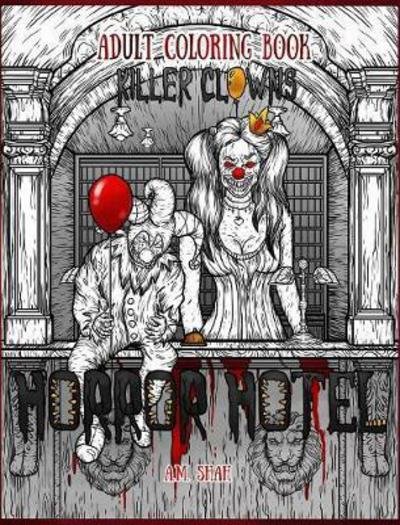 Cover for A M Shah · Adult Coloring Book Horror Hotel: Killer Clowns - Horror Hotel (Hardcover Book) (2017)
