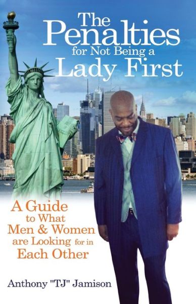 Cover for Anthony &quot;Tj&quot; Jamison · The Penalties for Not Being A Lady First (Paperback Book) (2019)