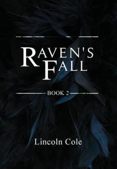 Cover for Lincoln Cole · Raven's Fall (Inbunden Bok) (2016)