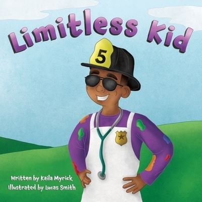 Cover for Kaila Myrick · Limitless Kid (Paperback Book) (2021)