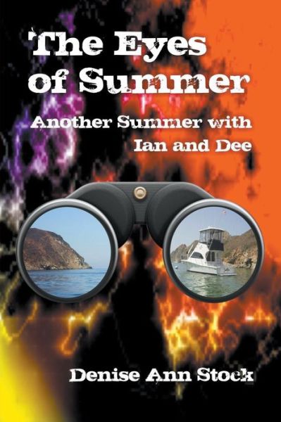 Cover for Denise Ann Stock · The Eyes of Summer: Another Summer with Ian and Dee (Paperback Book) (2019)