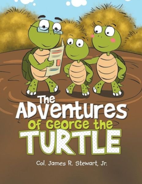 Cover for Jr Col James Stewart · The Adventures of George the Turtle (Paperback Book) (2019)
