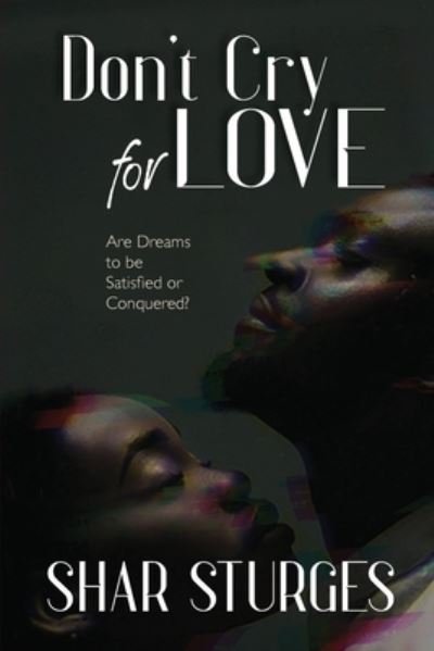 Knowledge Power Books / Knowledge Power Comm. · Don't Cry for Love (Paperback Book) (2021)