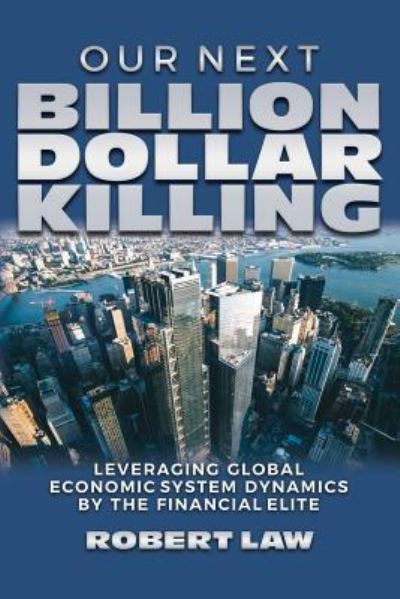 Cover for Robert Law · Our Next Billion Dollar Killing (Paperback Book) (2017)