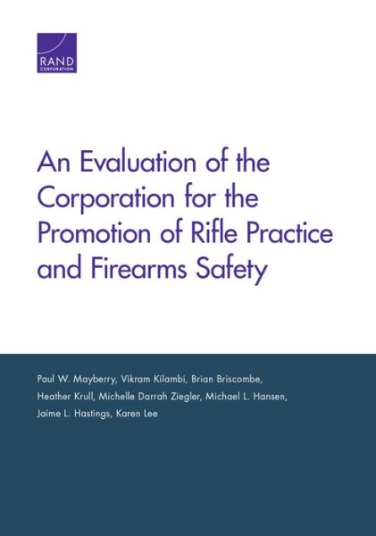 Cover for Paul W Mayberry · An Evaluation of the Corporation for the Promotion of Rifle Practice and Firearms Safety (Paperback Bog) (2019)