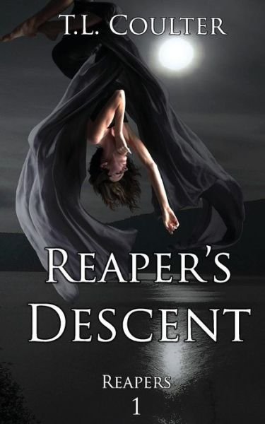 Reaper's Descent - T L Coulter - Książki - Createspace Independent Publishing Platf - 9781978350984 - 22 października 2017