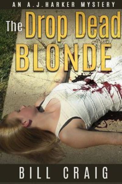 Cover for Bill Craig · The Drop Dead Blonde (Pocketbok) (2017)