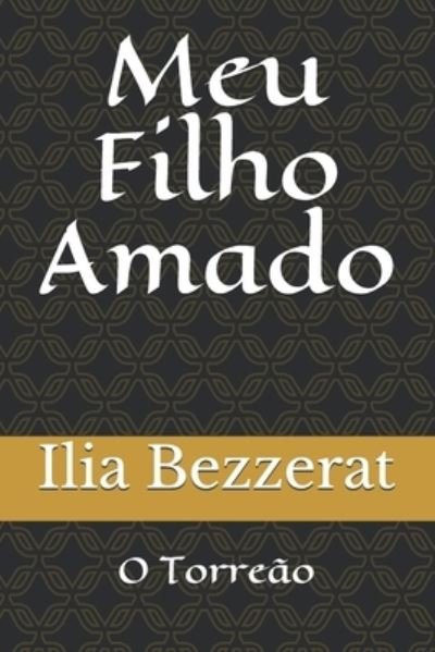 Cover for Ilia Bezzerat · Meu Filho Amado (Paperback Bog) (2018)