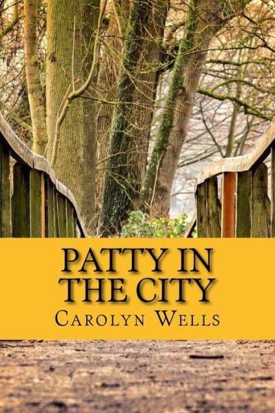 Cover for Carolyn Wells · Patty in the City (Paperback Bog) (2018)