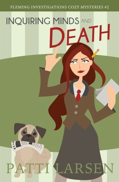 Cover for Patti Larsen · Inquiring Minds and Death - Fleming Investigations Cozy Mysteries (Paperback Bog) (2020)