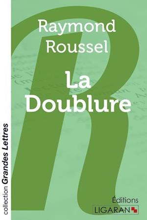 Cover for Raymond Roussel · La Doublure (grands caractères) (Paperback Bog) (2015)