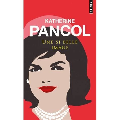 Cover for Katherine Pancol · Une Si Belle Image (Paperback Book) (2012)