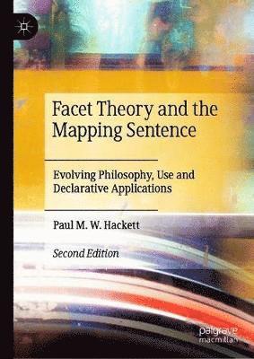 Facet Theory and the Mapping Sentence: Evolving Philosophy, Use and Declarative Applications - Paul M.W. Hackett - Livros - Springer Nature Switzerland AG - 9783030661984 - 24 de março de 2021