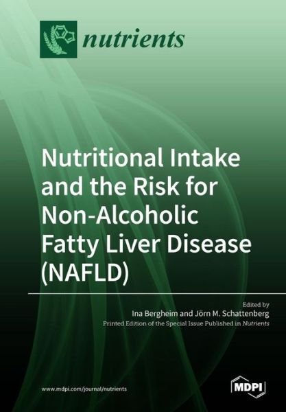 Cover for Ina Bergheim · Nutritional Intake and the Risk for Non-Alcoholic Fatty Liver Disease (Taschenbuch) (2019)