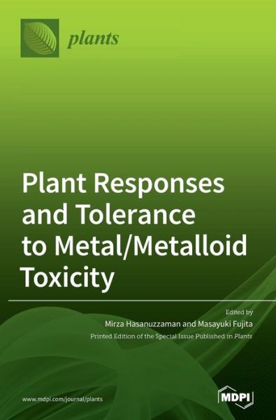 Cover for Masayuki Fujita · Plant Responses and Tolerance to Metal / Metalloid Toxicity (Hardcover Book) (2020)