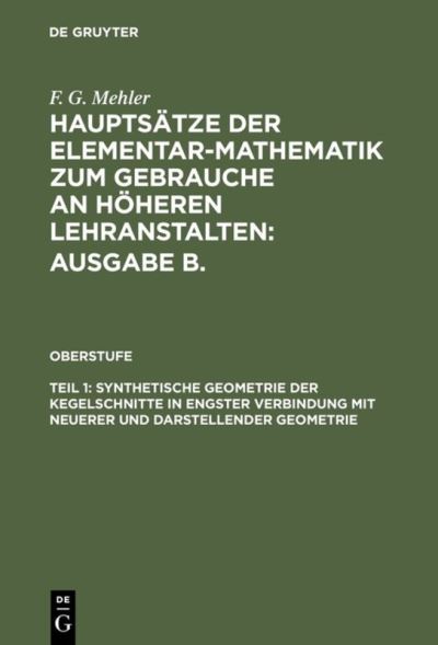 Cover for F. G. Mehler · Synthetische Geometrie der Kegelschnitte in Engster Verbindung MIT Neuerer und Darstellender Geometrie (Book) (1907)