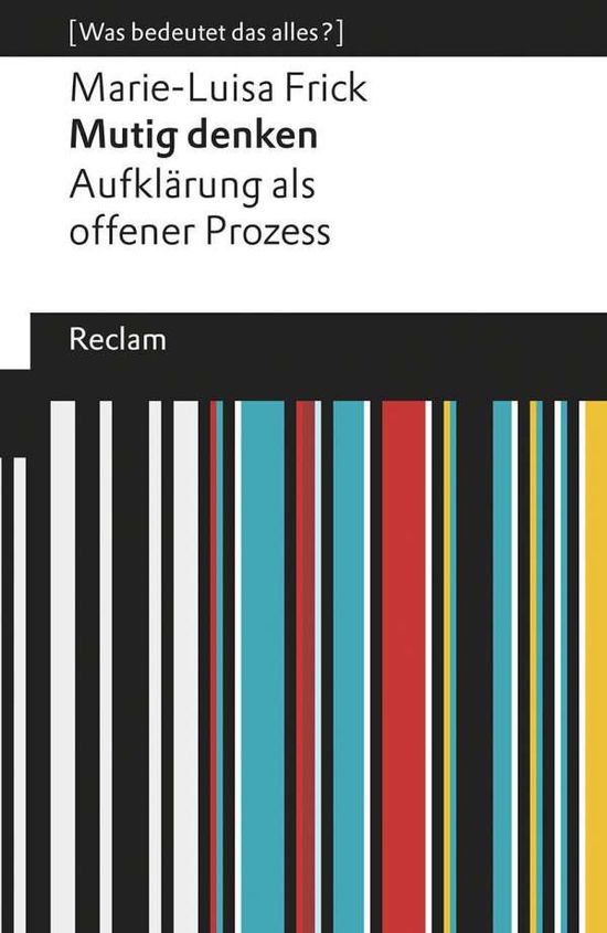 Cover for Frick · Mutig denken. Aufklärung als offe (Book)