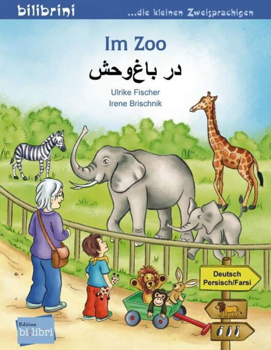 Im Zoo, Deutsch-Persisch / Fars - Brischnik - Böcker -  - 9783198295984 - 