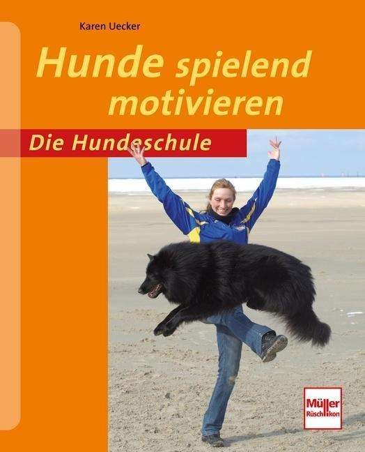 Cover for Uecker · Uecker:hunde Spielend Motivieren (Bog)