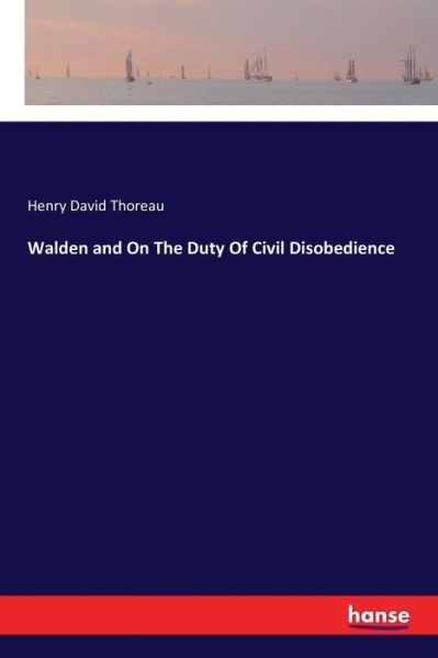 Cover for Henry David Thoreau · Walden and On The Duty Of Civil Disobedience (Pocketbok) (2017)