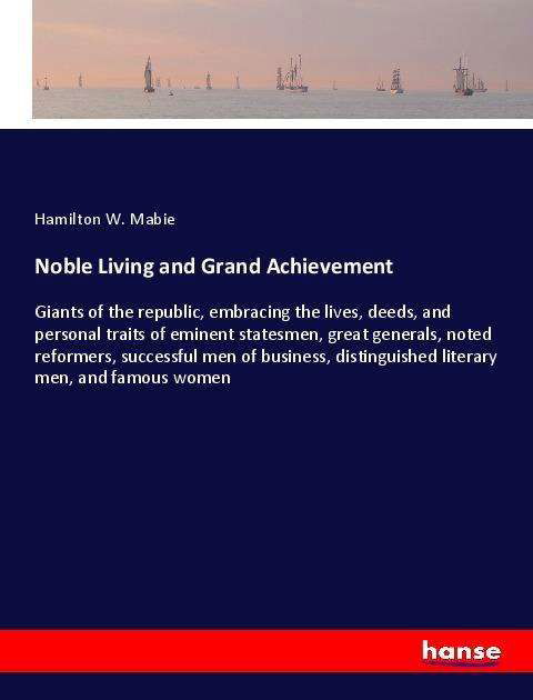 Cover for Mabie · Noble Living and Grand Achievemen (Book)